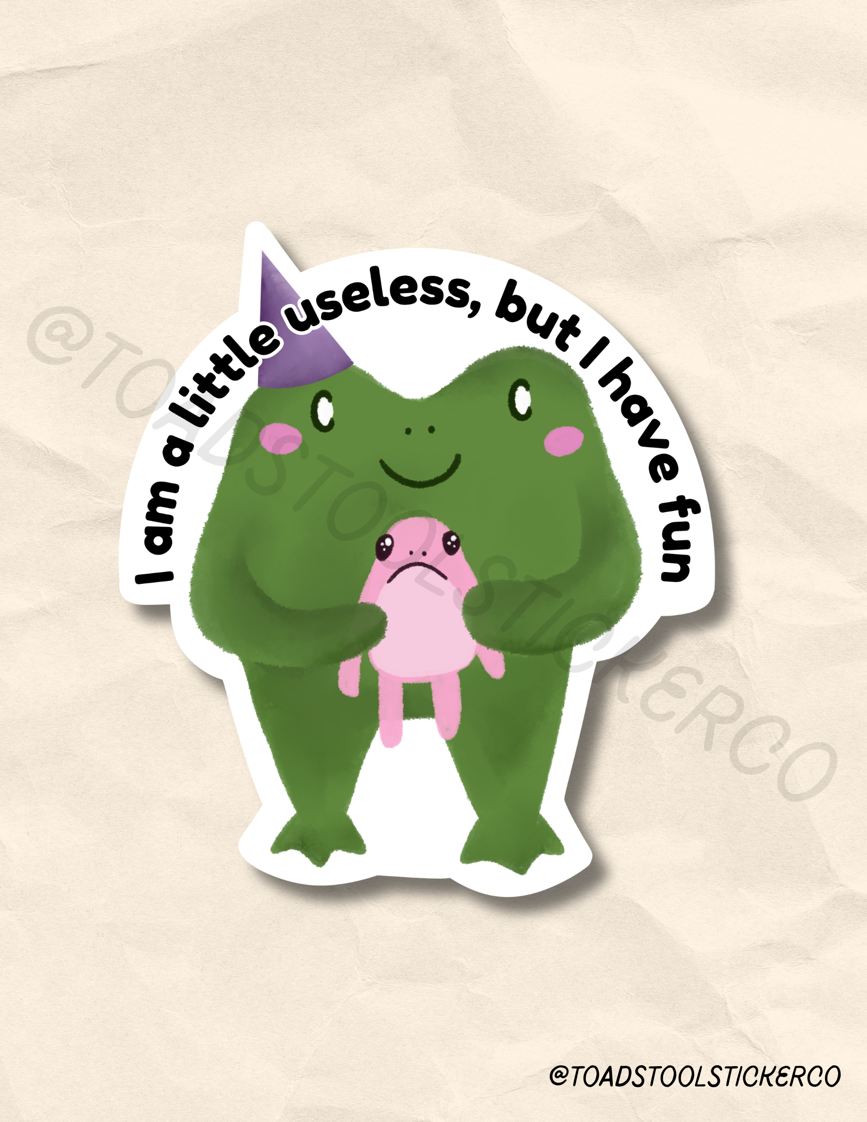 A Little Useless but I Have Fun Sticker